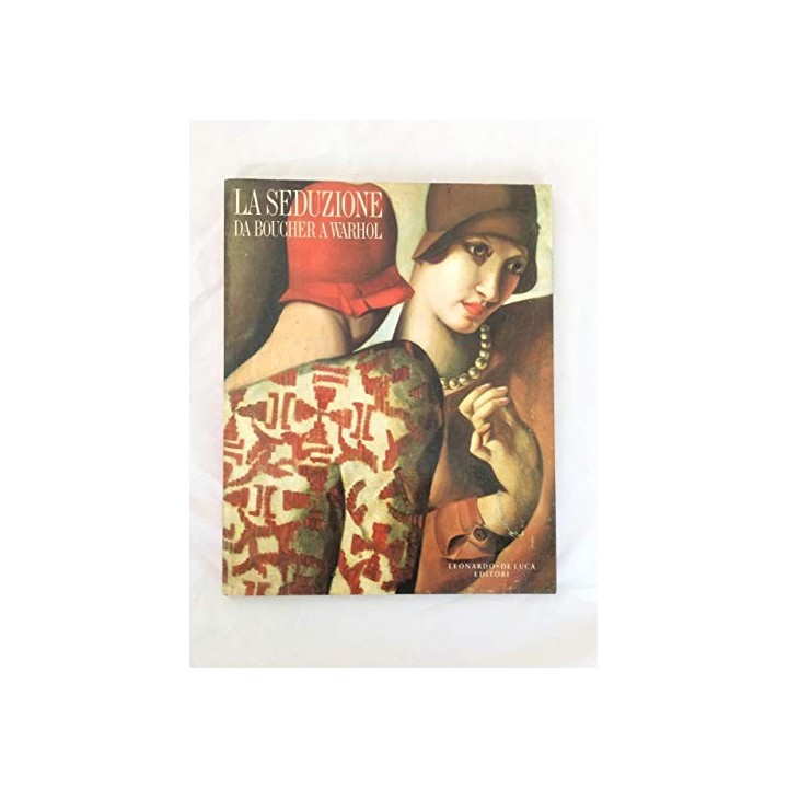 La Seduzione da Boucher a Warhol. Accademia Valentino. Catalogo exposición